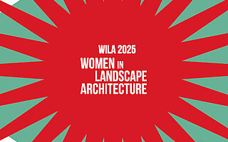 WILA 2025 - WOMAN IN LANDSCAPE ARCHITECTURE